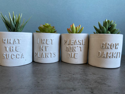 Funny message planter concrete plant pot